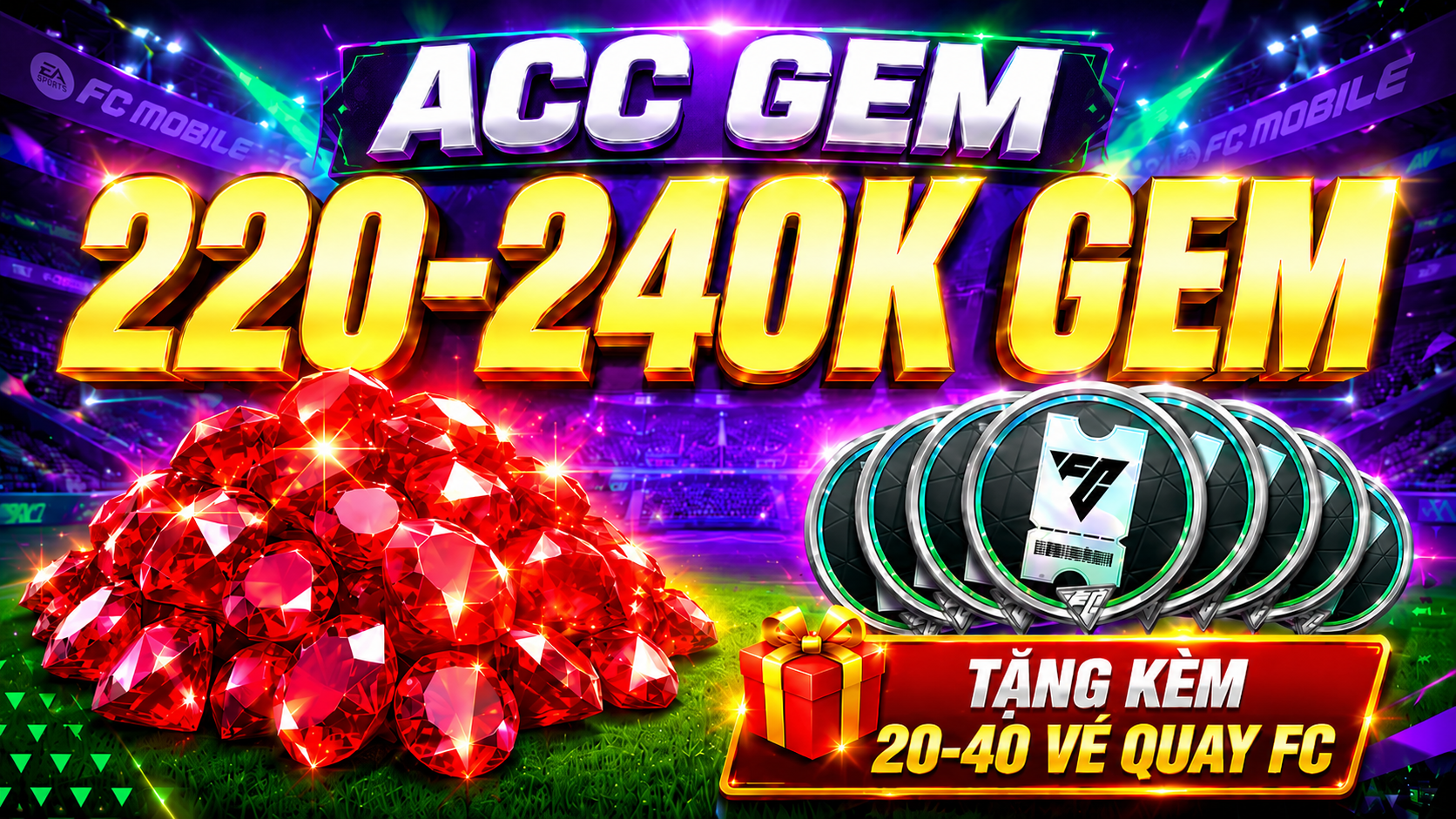 Acc Gem 220k - 240k Ruby, 20-40 Vé Quay FC Và Cầu Thủ Ovr 117